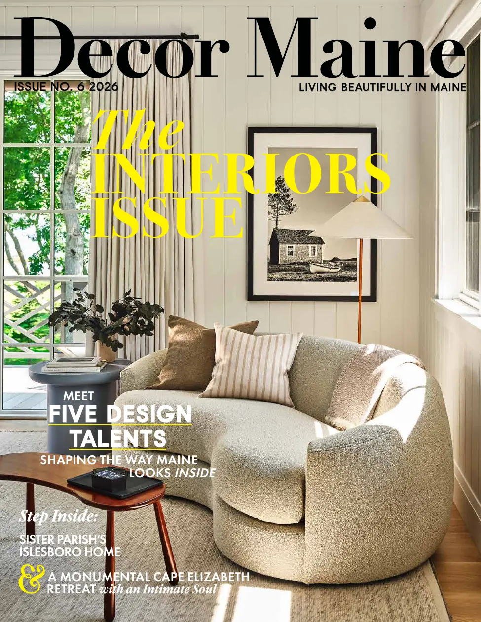Decor Maine Interiors Issue No. 6, 2026 cover